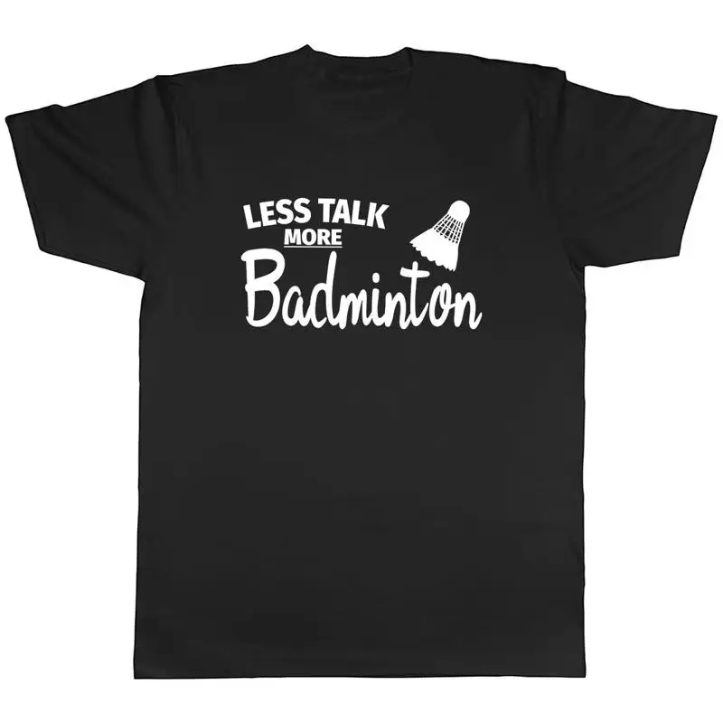Badminton Talk - تي شيرت Less Talk more Badminton